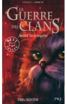 La Guerre des Clans. Cycle 1. Tome 4. Avant la tempête