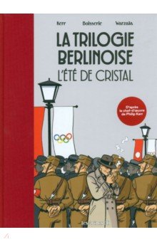 La Trilogie berlinoise. Tome 1. L'été de cristal