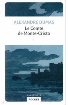 Le Comte de Monte-Cristo. Tome 1