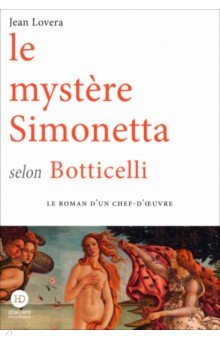 Le Mystère Simonetta selon Botticelli