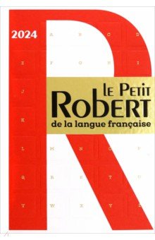 Dictionnaire Le Petit Robert de la langue française 2024
