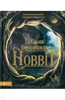La grande encyclopédie du Hobbit