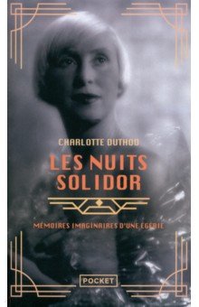 Les Nuits Solidor. Mémoires imaginaires d'une égérie