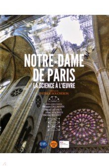 Notre-Dame de Paris, la science à l'œuvre