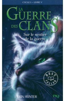 La Guerre des Clans. Cycle 1. Tome 5. Sur le sentier de la guerre