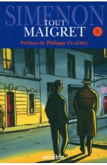 Tout Maigret. Tome 3