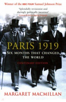 Paris 1919. Six Months that Changed the World