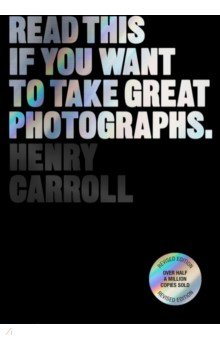 Read This if You Want to Take Great Photographs