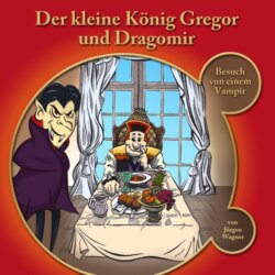 Der kleine König Gregor, Kapitel 1: Der kleine König Gregor und Dragomir