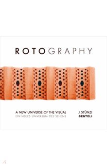 Rotography. A New Universe of the Visual