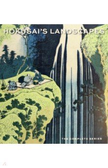 Hokusai's Landscapes. The Complete Series