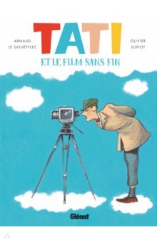 Tati et le film sans fin