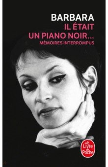 Il etait un piano noir... Memoires interrompus