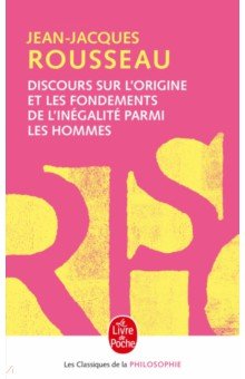 Discours sur l'origine et les fondements de l'inégalité parmi les hommes