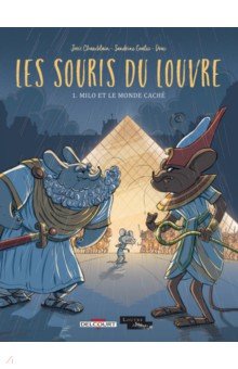 Les Souris du Louvre. Tome 1. Milo et le monde caché