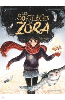 Les Sortilèges de Zora. Tome 3. Magie blanche