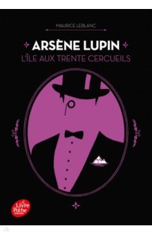 Arsène Lupin. L’ile aux trente cercueils
