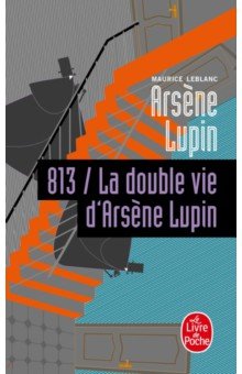 813 la double vie d'Arsène Lupin