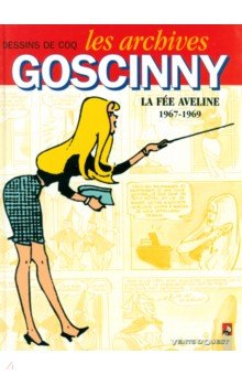 Les Archives Goscinny. Tome 3. La fée Aveline (1967-1969)