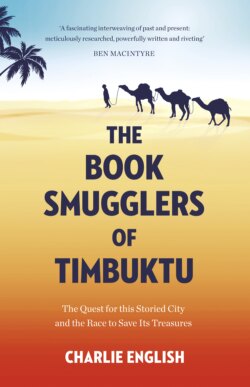 The Book Smugglers of Timbuktu: The Quest for this Storied City and the Race to Save Its Treasures