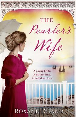 The Pearler’s Wife: A gripping historical novel of forbidden love, family secrets and a lost moment in history