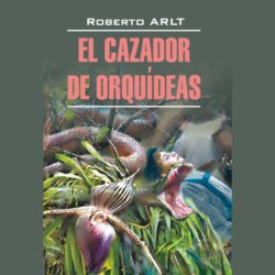 Охотник за орхидеями / El Cazador de Orquideas