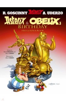 Asterix and Obelix's Birthday. The Golden Book