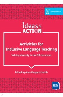 Activities for Inclusive Language Teaching. Valuing diversity in the ELT classroom
