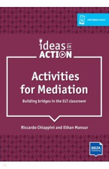Activities for Mediation. Building Bridges in the ELT Classroom with photocopiable activities