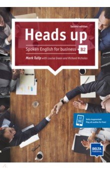 Heads up. B2. Spoken English for business. Student’s Book with audios online