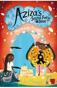 Aziza's Secret Fairy Door and the Mermaid's Treasure