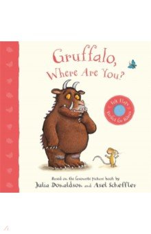 Gruffalo, Where Are You? A Felt Flaps Book