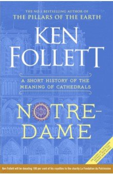 Notre-Dame. A Short History of the Meaning of Cathedrals