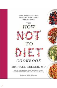 The How Not to Diet Cookbook