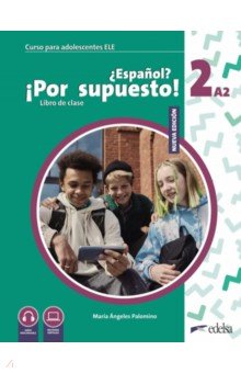 Nuevo ¿Español? ¡Por supuesto! 2 A2. Libro de clase