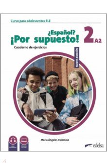 Nuevo ¿Español? ¡Por supuesto! 2 A2. Cuaderno de ejercicios