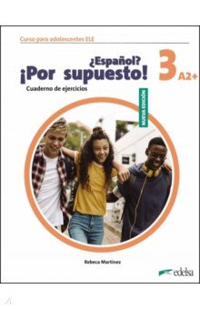 Nuevo ¿Español? ¡Por supuesto! 3 A2+. Cuaderno de ejercicios