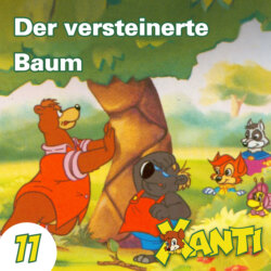 Xanti, Folge 11: Der versteinerte Baum