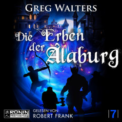 Die Erben der Âlaburg - Die Farbseher Saga, Band 7 (ungekürzt)