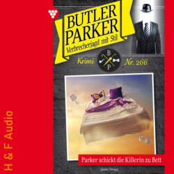 Parker schickt die Killerin zu Bett - Butler Parker, Band 266 (ungekürzt)