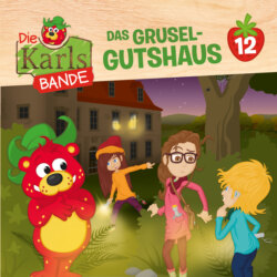 Die Karls-Bande, Folge 12: Das Grusel-Gutshaus