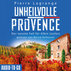 Unheilvolle Provence - Ein Fall für Commissaire Leclerc - Der neunte Fall für Albin Leclerc, Band 9 (ungekürzt)