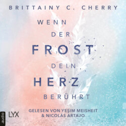 Wenn der Frost dein Herz berührt - Coldest Winter-Reihe, Teil 2 (Ungekürzt)