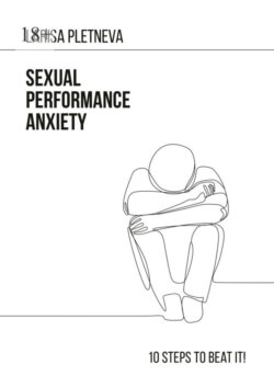 Sexual Performance Anxiety: 10 steps to beat it!