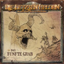 Die Letzten Helden, Die Abenteuer der Letzten Helden, Folge 23: Das fünfte Grab