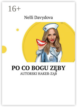 Po co bogu zęby. Autorski haker-ząb