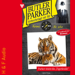 Parker stutzt die Tigerkralle - Butler Parker, Band 280 (ungekürzt)