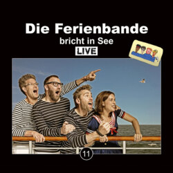 Die Ferienbande - Live, 11: Die Ferienbande bricht in See