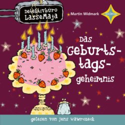 Das Geburtstagsgeheimnis - Detektivbüro LasseMaja, Teil 20 (ungekürzt)