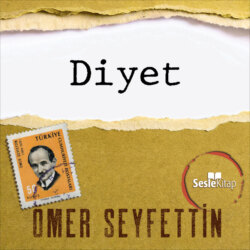Ömer Seyfettin Öyküleri - Diyet